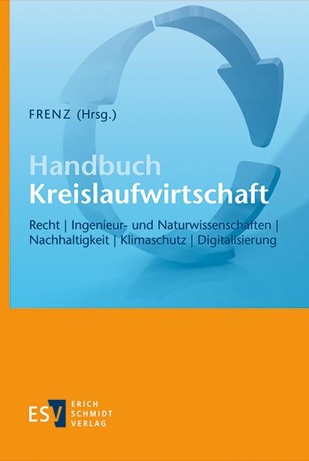 Image du produit Handbuch Kreislaufwirtschaft (Allemand, Walter Frenz, Alexander Feil, Peter Quicker, Stefan Böschen, Martin Beckmann, 2024)