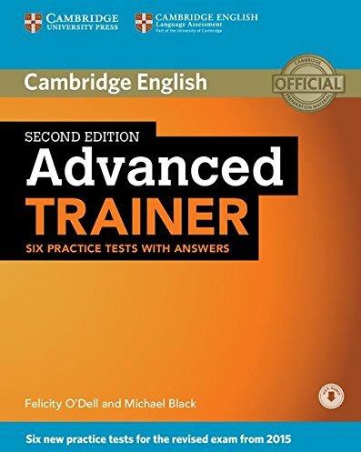 Image du produit Cambridge English. Advanced Trainer. Six Practice Tests with Answers with Audio (Anglais, Michael Black, Felicity O'Dell, 2012)