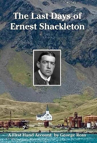 Image du produit The Last Days of Ernest Shackleton (Anglais, George Ross, Nicholas Reardon, 2023)