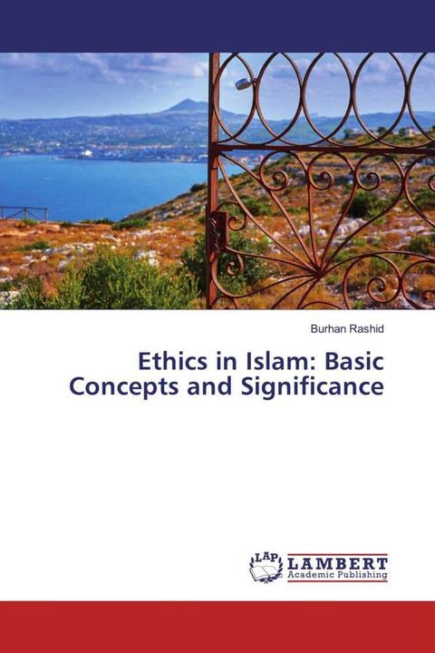 Image du produit Ethics in Islam: Basic Concepts and Significance (Allemand, Burhan Rashid, 2019)