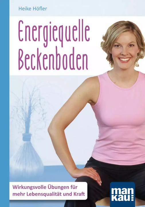 Produktbild Energiequelle Beckenboden. Kompakt-Ratgeber (Deutsch, Heike Höfler, 2022)