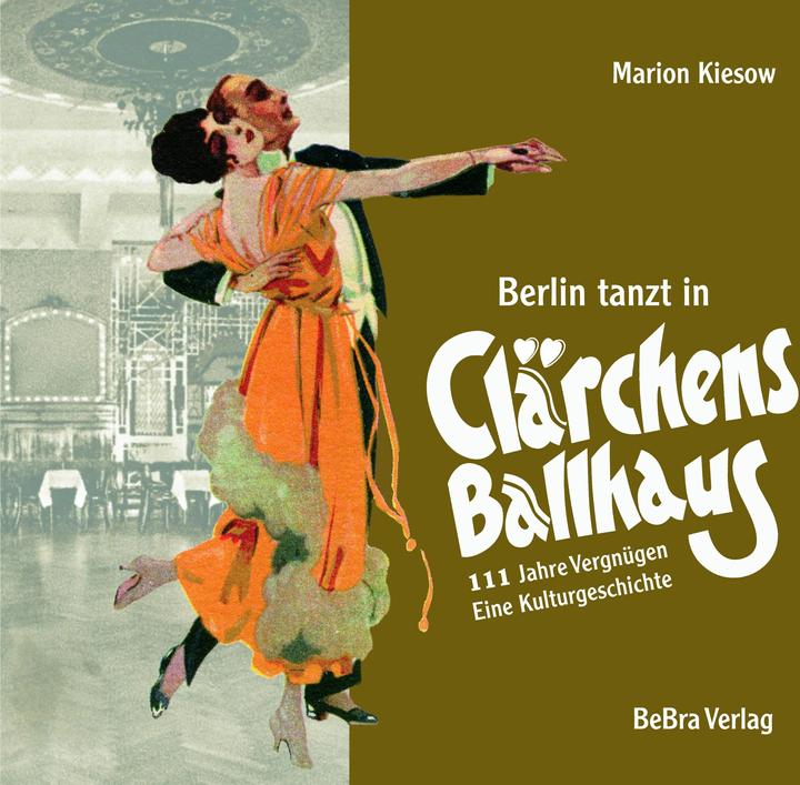 Produktbild tanzt in Clärchens Ballhaus (Deutsch, Marion Kiesow, 2024)