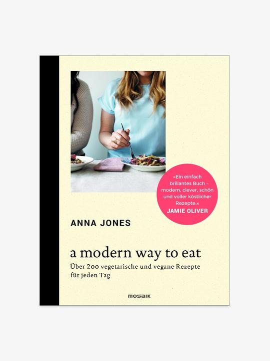 Actual product image A Modern Way to Eat (German, Anna Jones, 2015)