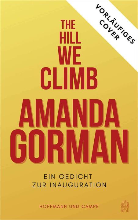 Immagine prodotto The Hill We Climb – Den Hügel Hinauf: Zweisprachige Ausgabe (Inglese, Tedesco, Amanda Gorman, 2021)