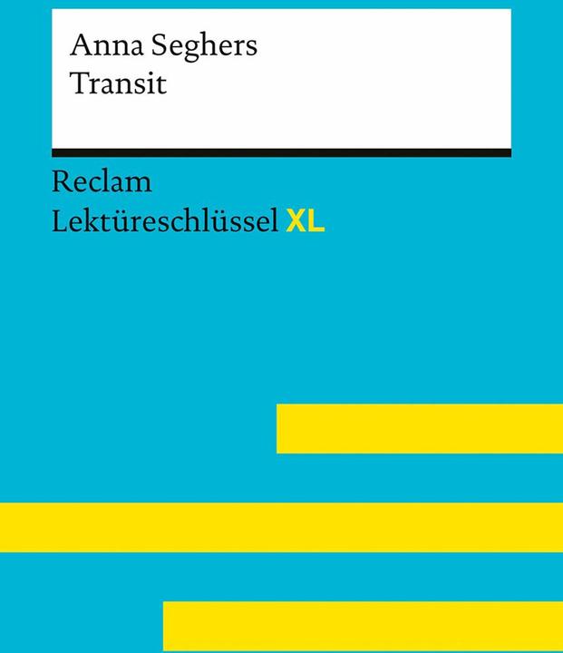 Label énergétique Transit von Anna Seghers: Lektüreschlüssel mit Inhaltsangabe, Interpretation, Prüfungsaufgaben mit (Allemand, Swantje Ehlers, Anna Seghers, 2024)