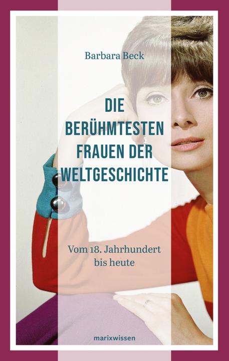 Produktbild Die berühmtesten Frauen der Weltgeschichte (Deutsch, Barbara Beck, 2015)