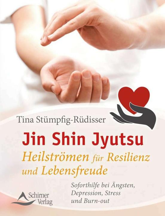 Produktbild Jin Shin Jyutsu Heilströmen für Resilienz und Lebensfreude (Deutsch, Tina Stümpfig-Rüdisser, 2017)