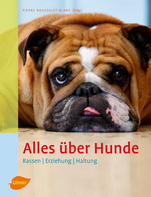 Image du produit Alles über Hunde (Allemand, Claudia Händel, Pierre Rousselet-Blanc, 2009)