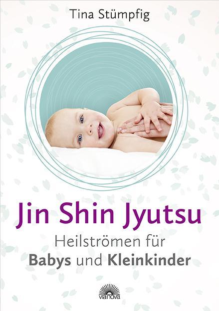 Produktbild Jin Shin Jyutsu - Heilströmen für Babys und Kleinkinder (Deutsch, Tina Stümpfig-Rüdisser, 2019)