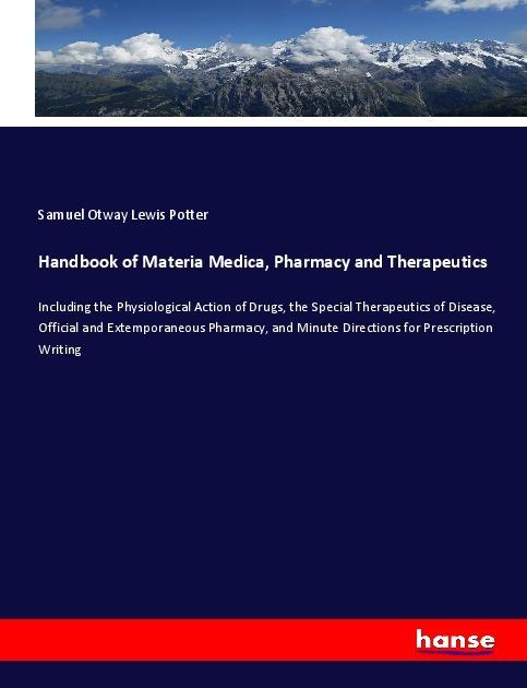 Immagine prodotto Handbook of Materia Medica, Pharmacy and Therapeutics (Tedesco, Samuel Otway Lewis Potter, 2019)