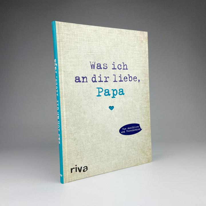 Produktbild Was ich an dir liebe, Papa (Deutsch, Alexandra Reinwarth, 2016)
