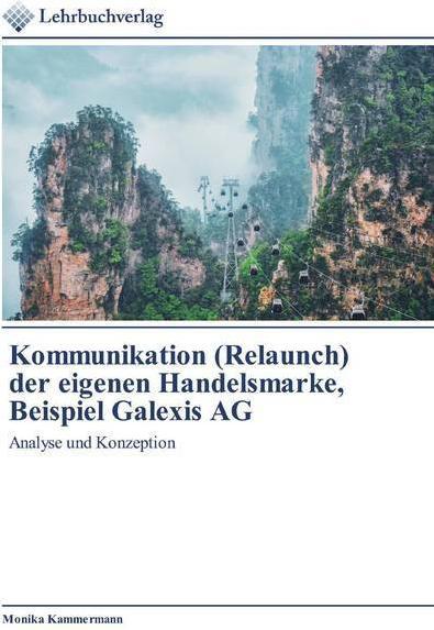 Produktbild Kommunikation (Relaunch) der eigenen Handelsmarke, Beispiel Galexis AG (Deutsch, Monika Kammermann, 2019)