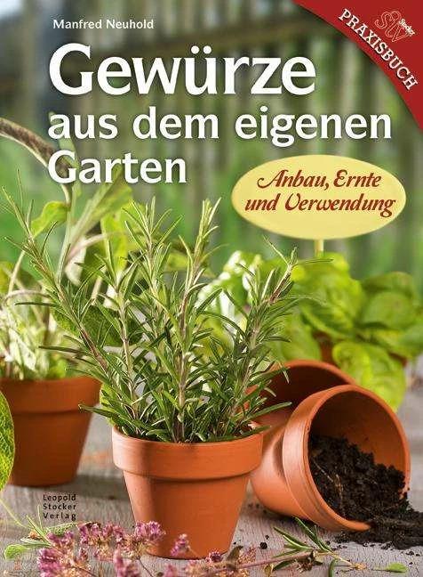 Produktbild Gewürze aus dem eigenen Garten (Deutsch, Manfred Neuhold, 2013)