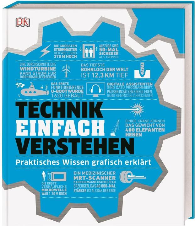 #dkinfografik. Technik einfach verstehen (German, Clive Gifford, Ian Graham, Hilary Lamb, Wendy Horobin, Jack Challoner, Andrew Humphreys, Katie John, 2019)
