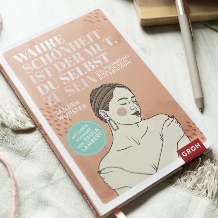 Produktbild Wahre Schönheit ist der Mut, du selbst zu sein (Deutsch, Sandra Wurster, 2022)
