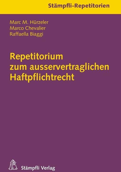 Produktbild Repetitorium zum ausservertraglichen Haftpflichtrecht (Deutsch, Raffaella Biaggi, 2015)