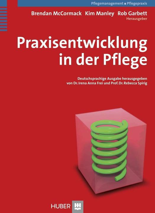 Produktbild Praxisentwicklung in der Pflege (Deutsch, Brendan McCormack, Irena A Frei, Rob Garbett, Kim Manley, Heide Börger, 2009)