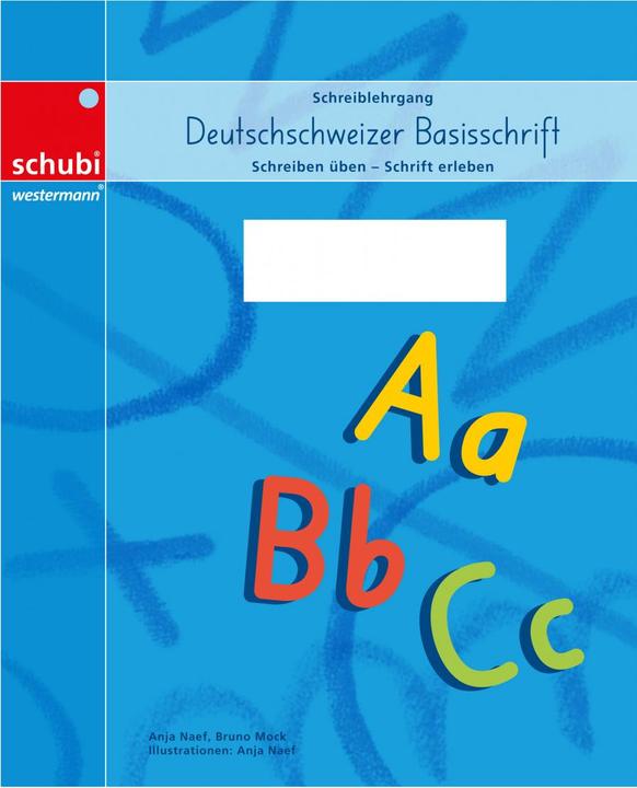 Produktbild Deutschschweizer Basisschrift / Schreiblehrgang Deutschschweizer Basisschrift (Deutsch, Anja Naef, Bruno Mock, 2017)