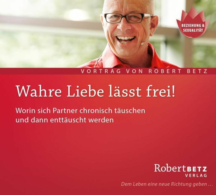 Actual product image Betz True love sets you free. CD (Robert Theodor Betz, German)