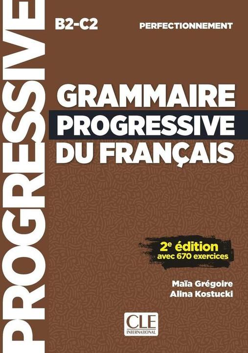 Produktbild Grammaire Progressive du Francais, Perfectionnement (Französisch, Kostucki Alina, Gregoire Maïa, 2025)
