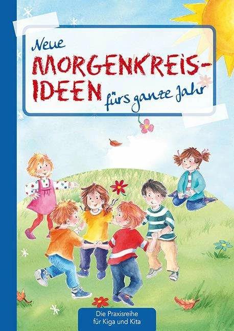 Produktbild Neue Morgenkreis-Ideen fürs ganze Jahr (Deutsch, Suse Klein, 2021)