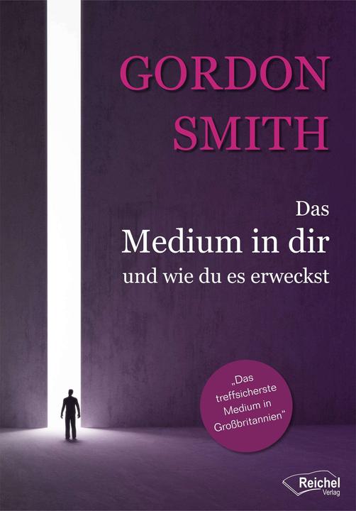 Image du produit Das Medium in dir und wie du es erweckst (Allemand, Gordon Smith., 2020)
