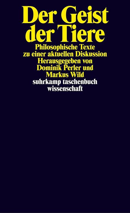 Produktbild Der Geist der Tiere (Deutsch, Markus Wild, Dominik Perler, 2005)