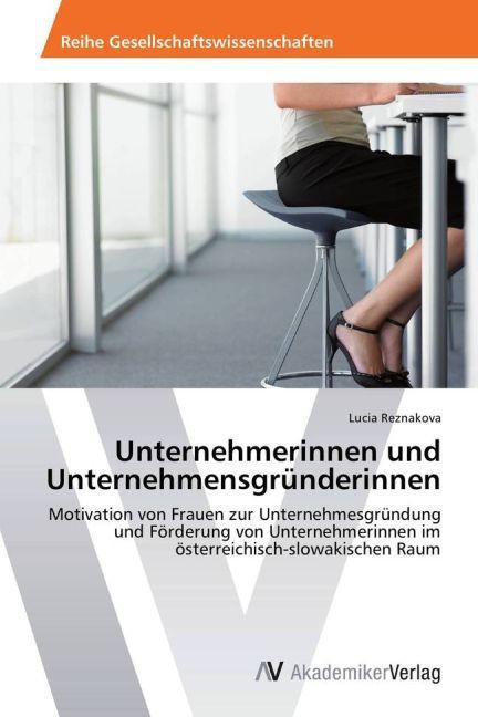 Image du produit Unternehmerinnen und Unternehmensgründerinnen (Allemand, Lucia Reznakova, 2013)