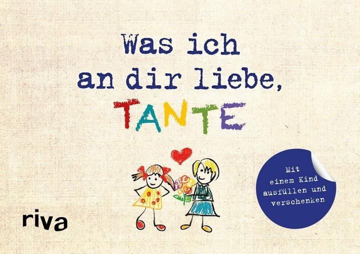 Produktbild Was ich an dir liebe, Tante – Version für Kinder (Deutsch, Alexandra Reinwarth, 2019)