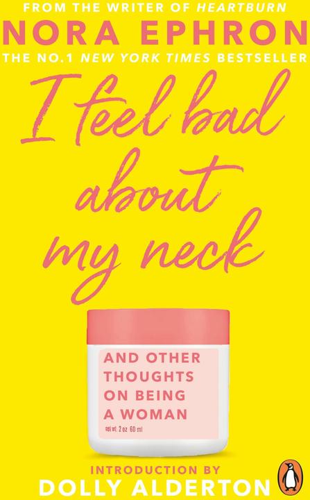 Immagine prodotto I Feel Bad About My Neck (Inglese, Ephron Nora, 2020)