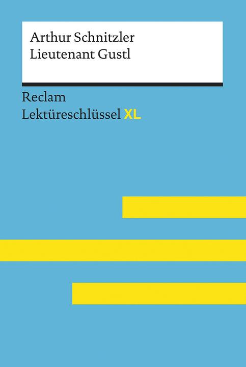 Produktbild Lieutenant Gustl von Arthur Schnitzler: Lektüreschlüssel mit Inhaltsangabe, Interpretation (Deutsch, Mario Leis, 2020)