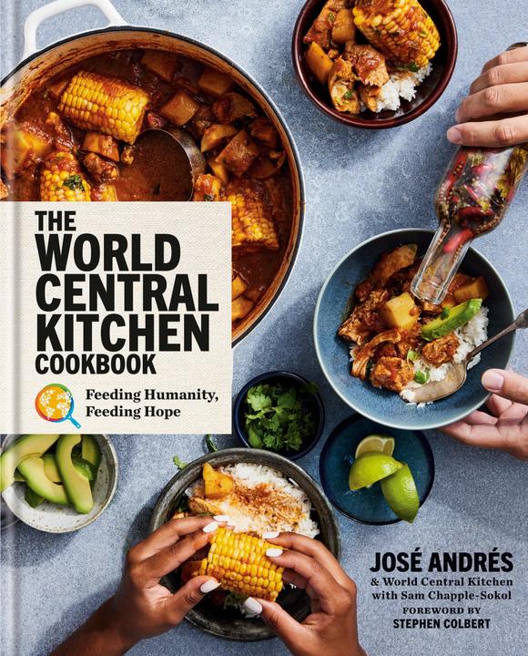 Produktbild The World Central Kitchen Cookbook (Englisch, Stephen Colbert, Sam Chapple-Sokol, World Central Kitchen, Jose Andres, 2023)