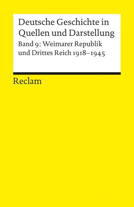 Produktbild Deutsche Geschichte in Quellen und Darstellung / Weimarer Republik und Drittes Reich. 1918 (Deutsch, Heinz Hürten, 1995)