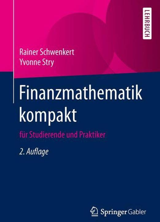 Produktbild Finanzmathematik kompakt (Deutsch, Yvonne Stry, Rainer Schwenkert, 2016)