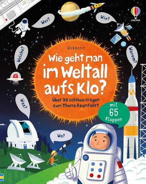 Produktbild Wie geht man im Weltall aufs Klo? (Deutsch, Katie Daynes, Peter Donnelly, 2022)