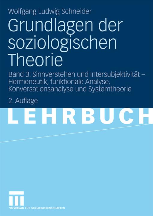 Produktbild Grundlagen der soziologischen Theorie (Deutsch, Wolfgang Ludwig Schneider, 2009)