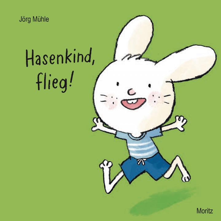 Actual product image Hasenkind, flieg! (German, Jörg Mill, 2021)
