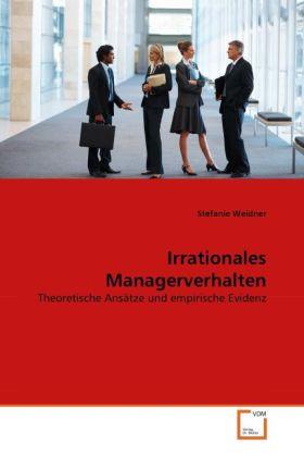 Actual product image Irrationales Managerverhalten (German, Stefanie Weidner, 2010)