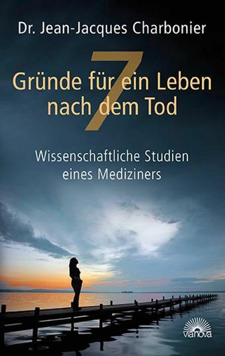 Produktbild 7 Gründe für ein Leben nach dem Tod (Deutsch, Jean-Jacques Charbonier, 2020)