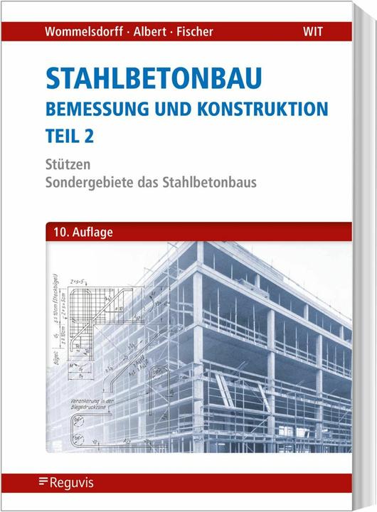 Produktbild Stahlbetonbau - Bemessung und Konstruktion - Teil 2 (Deutsch, Jürgen Fischer, Andrej Albert, Otto Wommelsdorff, 2021)