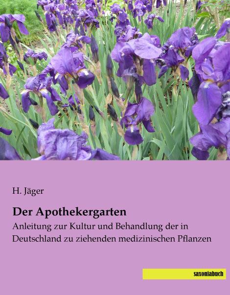Actual product image Der Apothekergarten (German, H. Hunter, 2015)