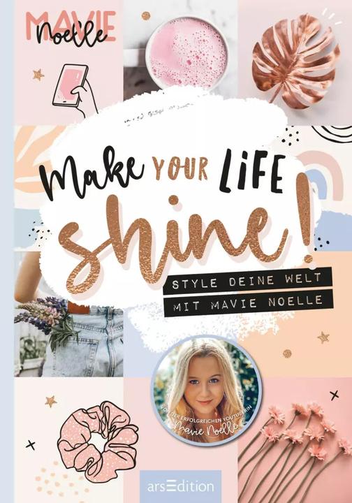 Produktbild Make your life shine! (Deutsch, Mavie Noelle)