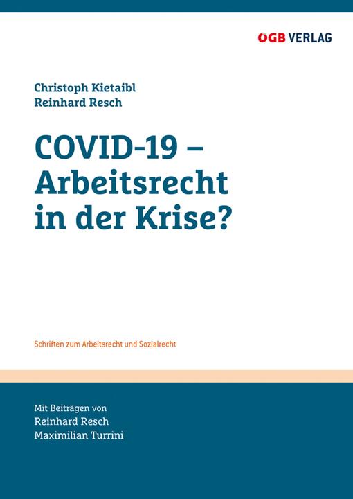 Actual product image COVID-19 - Arbeitsrecht in der Krise? (Reinhard Resch, Maximilian Turrini, 2021)