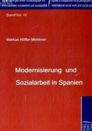 Actual product image Modernisierung und Sozialarbeit in Spanien (German, Markus Hoffer-Mehlmer, 2009)