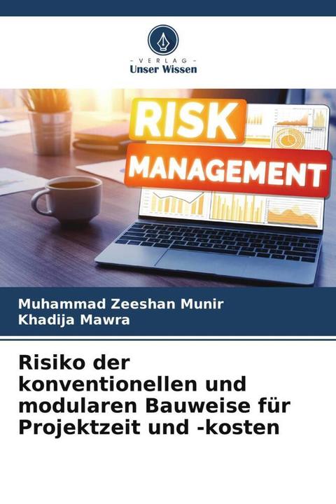 Actual product image Risiko der konventionellen und modularen Bauweise für Projektzeit und -kosten (German, Muhammad Zeeshan Munir, Khadija Mawra, 2023)