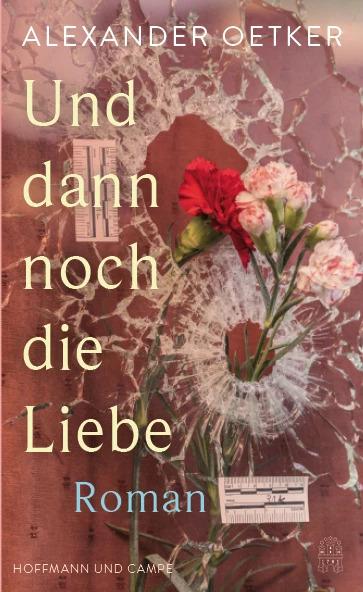 Actual product image Und dann noch die Liebe (German, Alexander Oetker, Natascha Pitz, 2022)