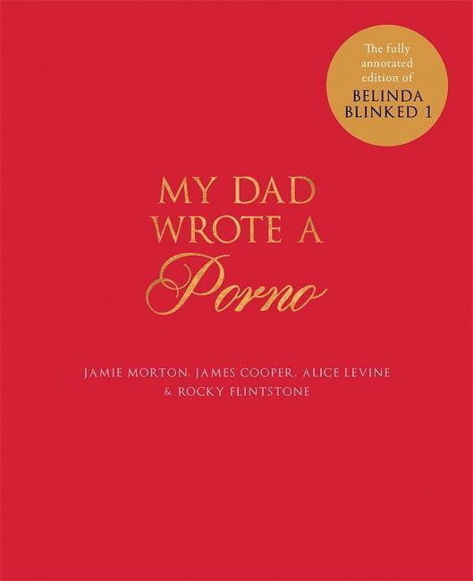 Produktbild My Dad Wrote a Porno (Englisch, James Cooper, Alice Levine, Jamie Morton, Rocky Flintstone, 2016)