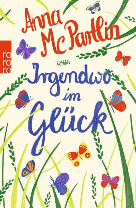 Produktbild Irgendwo im Glück (Deutsch, Anna McPartlin, Sabine Längsfeld, 2016)
