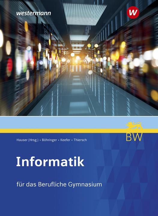Immagine prodotto Informatik / Informatik für Berufliche Gymnasien in Baden-Württemberg (Tedesco, Bernhard Hauser, 2021)