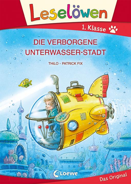 Actual product image Leselöwen 1. Klasse - Die verborgene Unterwasser-Stadt (German, Patrick Fix, THiLO, Loewe first readers, 2021)